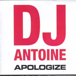 Apologize - Single - Dj Antoine