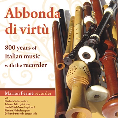 Abbonda di virtù, 800 ans de musique italienne