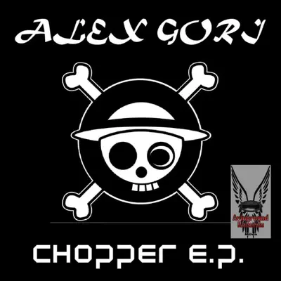 Listen to Chopper E.P. - Single by Alex Gori