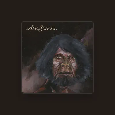 Listen to Ape School, watch music videos, read bio, see tour dates & more!