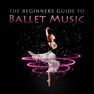 The Beginners Guide to Ballet Music