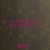 Dada Ante Portas - I Would Give You My Love