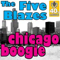 Chicago Boogie — The Five Blazes