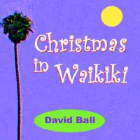 Christmas In Waikiki — David Ball