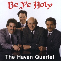 The Haven Quartet - Hallelujah, What a Savior