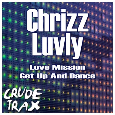 Love Mission / Get Up And Dance - Single