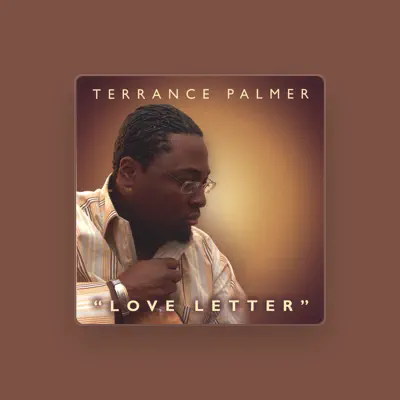 Listen to Terrance Palmer, watch music videos, read bio, see tour dates & more!