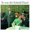 So war der Schmid-Hansl