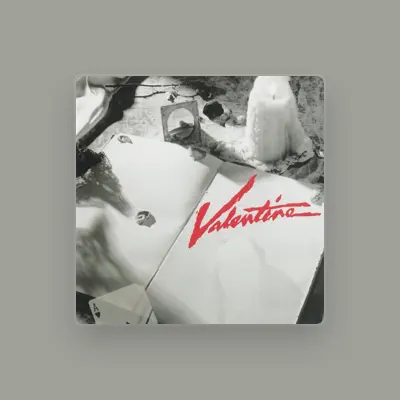 Listen to Valentine, watch music videos, read bio, see tour dates & more!