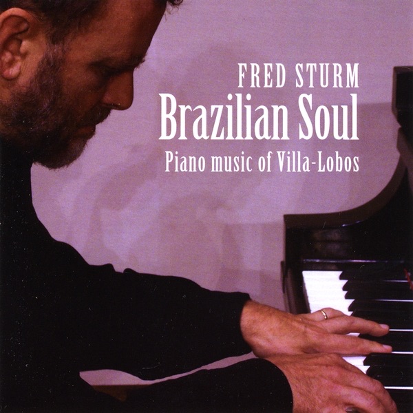 Brazilian Soul - piano music of Villa-Lobos