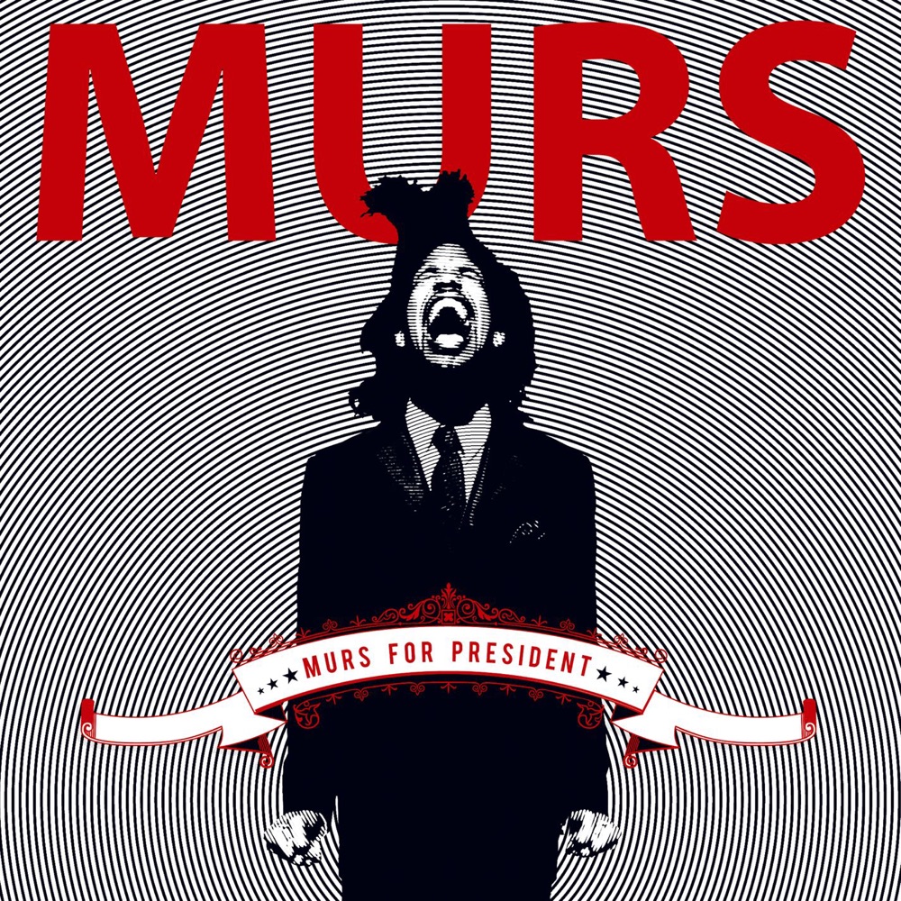 Обложка альбома «Murs for President» — Murs