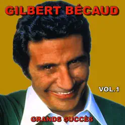 Gilbert Bécaud : Grands succès, Vol. 1 - Gilbert Becaud
