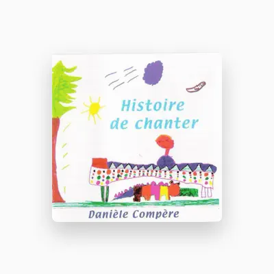 Listen to Danièle Compère, watch music videos, read bio, see tour dates & more!