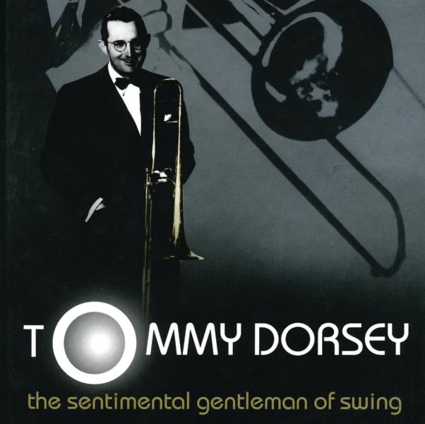 Обложка альбома «The Sentimental Gentleman of Swing» — Tommy Dorsey