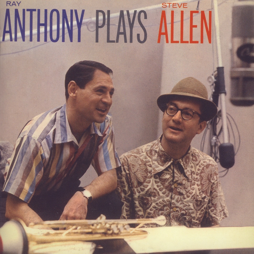 Обложка альбома «Ray Anthony Plays Steve Allen, Plus Like Wild» — Ray Anthony