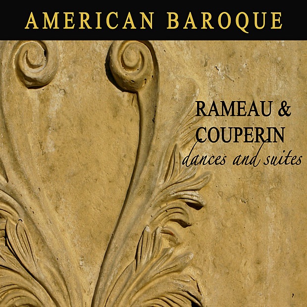 Обложка альбома «Dances and Suites of Rameau and Couperin» — American Baroque