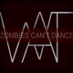 Zombies Can t Dance Single