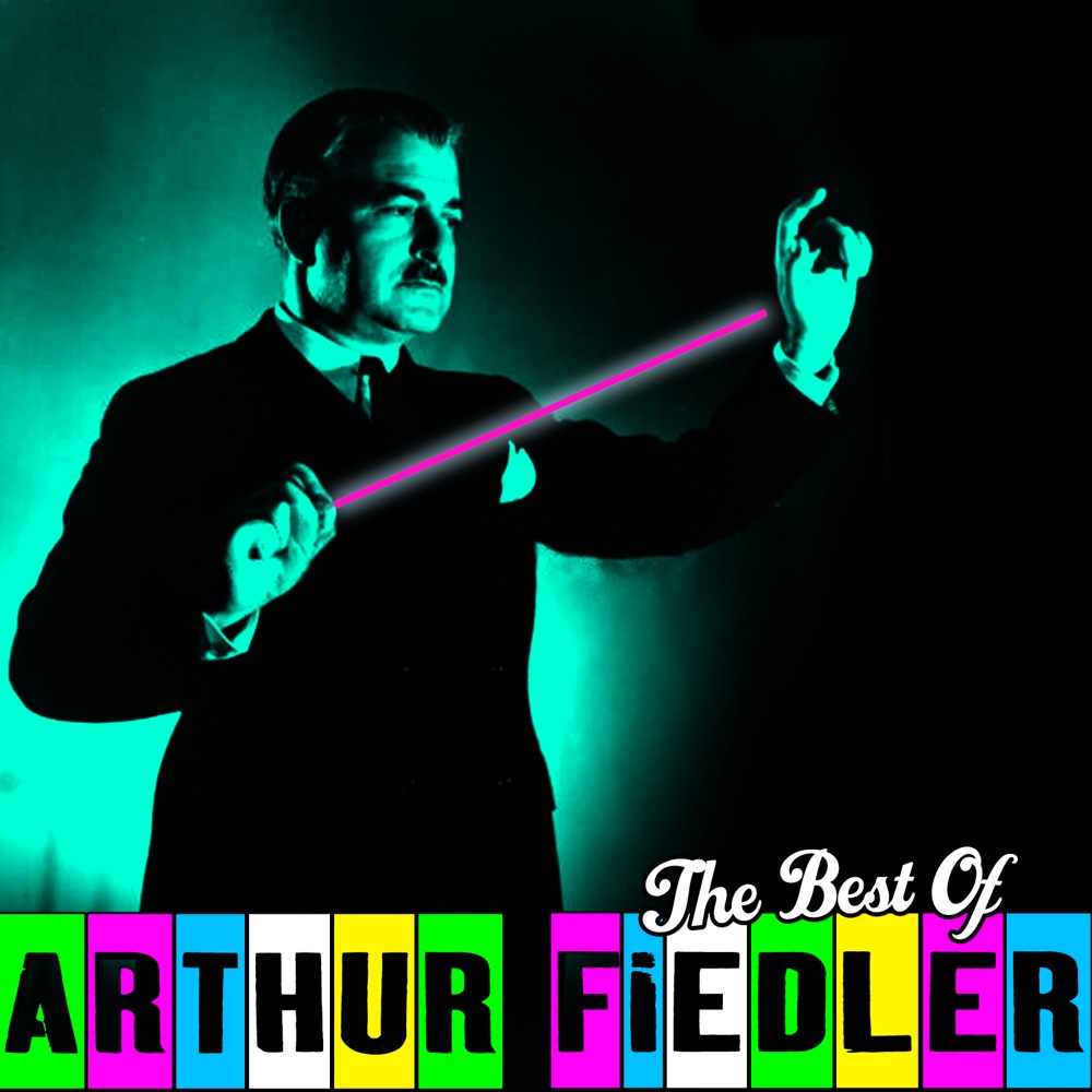 Обложка альбома «The Best of Arthur Fiedler» — Arthur Fiedler