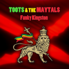 Funky Kingston (Re-Recorded / Remastered) - Toots & The Maytals