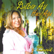 Haci Aga - Dilber Ay