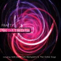 You Got the Love (Restylers Radio Edit) — Fratty