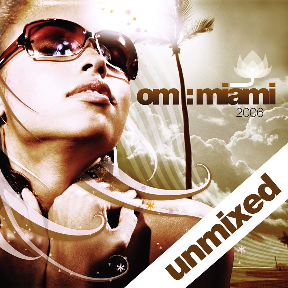 Обложка альбома «Om: Miami 2006 (Unmixed DJ Version)» — Various Artists