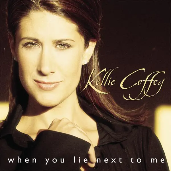 When You Lie Next to Me — Kellie Coffey