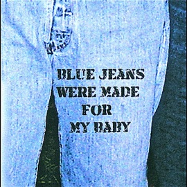 Blue Jeans Were Made for My Baby Demo