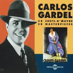 38 chefs-d'oeuvre (38 Masterpieces) - Carlos Gardel