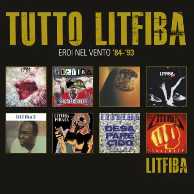 Tutto Litfiba "Eroi nel vento 1984-1993" - Litfiba