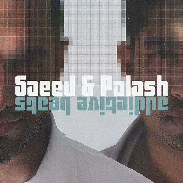 Star 69 Presents: Addictive Beats (Mixed By Saeed & Palash)