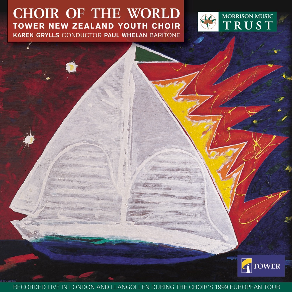 Обложка альбома «Choir of the World» — Tower New Zealand Youth Choir, Karen Grylls, Paul Whelan, Stephanie Shroff, Christopher Bowen, Matthew Leese, Alex Hill, Peter Watts & Andrea Watson