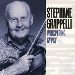 Whispering Gypsy - Stéphane Grappelli Whispering Gypsy - Stéphane Grappelli