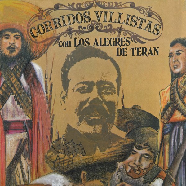 Corridos Villistas Con Los Alegres de Terán