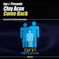 Come Back - Clay Acox & Jay-J