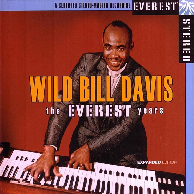 Обложка альбома «The Everest Years: Wild Bill Davis» — Wild Bill Davis