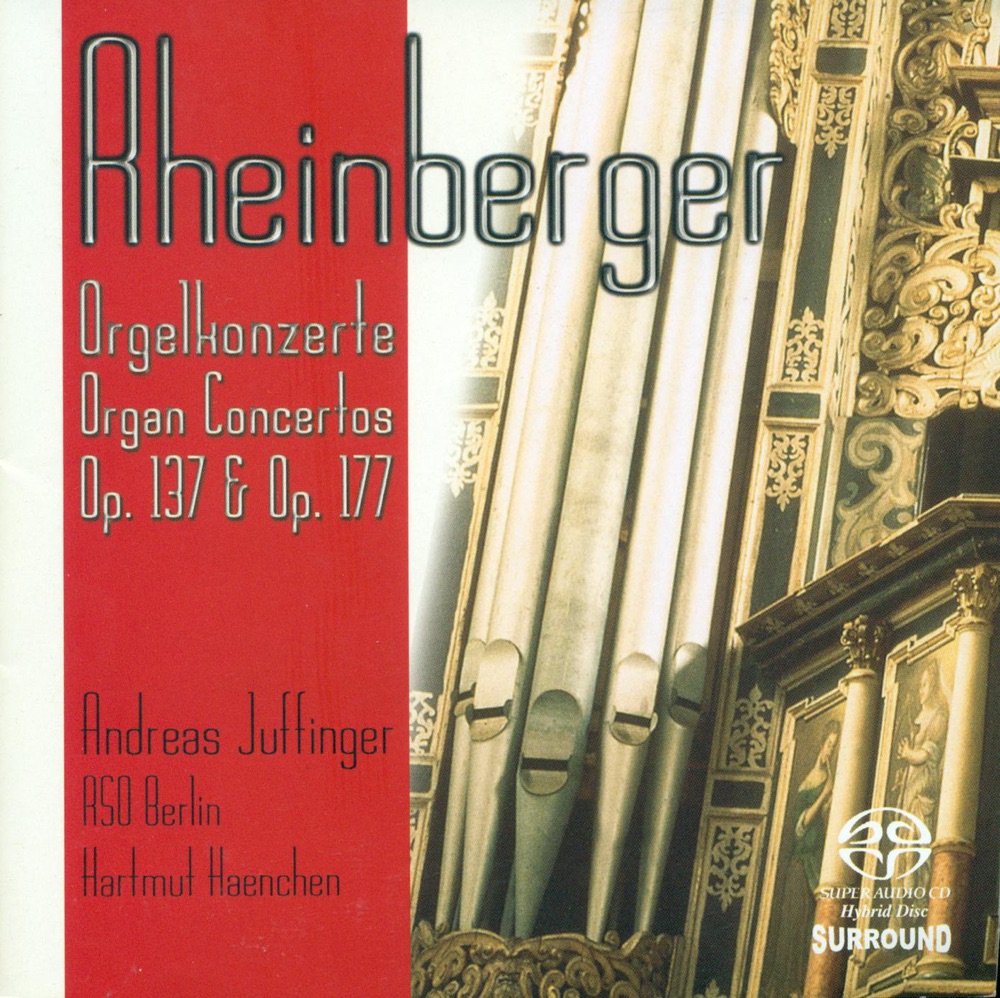 Обложка альбома «Rheinberger, J.G.: Organ Concertos Nos. 1 and 2 - Suite for Violin and Organ, Op. 166» — Rundfunk-Sinfonieorchester Berlin, Hartmut Haenchen, Andreas Juffinger & Ernö Sebestyén