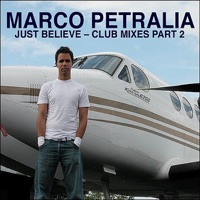 Just Believe Remixes, Pt. 2 - EP - Marco Petralia