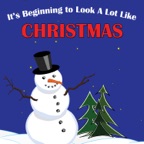 It's Beginning To Look A Lot Like Christmas