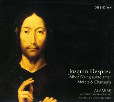 Josquin Des Prez: Missa "D'ung aultre amer", Motets & Chansons