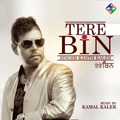 Écouter Tere Bin par Kaler Kanth
