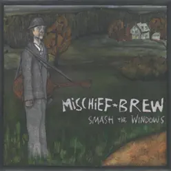 Smash the Windows - Mischief Brew