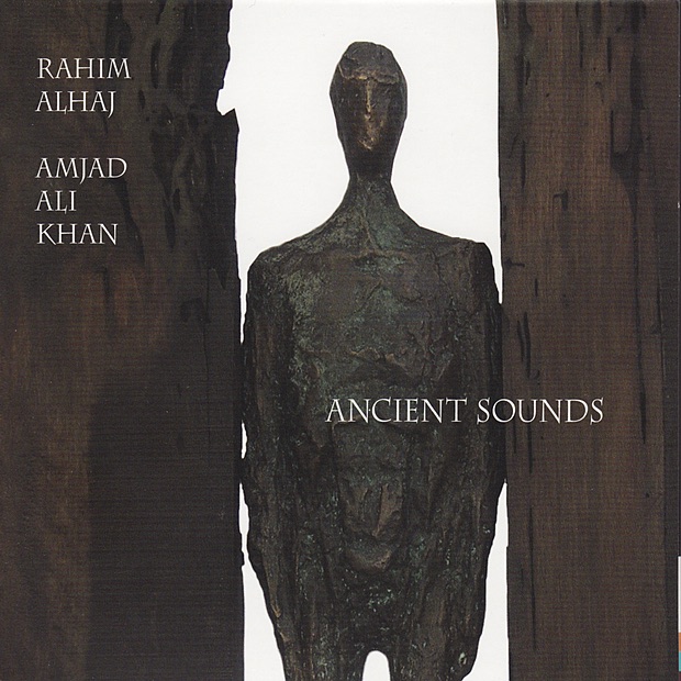 Обложка альбома «Ancient Sounds» — Rahim Alhaj & Ustad Amjad Ali Khan