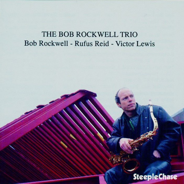 The Bob Rockwell Trio