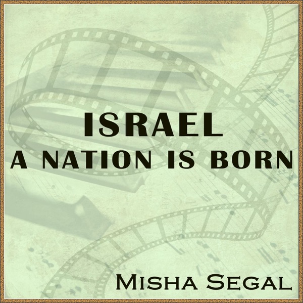 Israel - a Nation Is Born