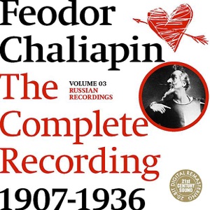 Chaliapin: the Complete Recordings 1907-1936 Vol. 3