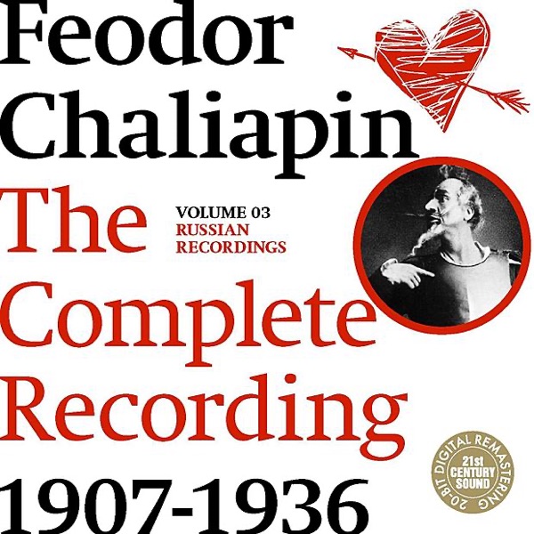 Chaliapin: the Complete Recordings 1907-1936 Vol. 3