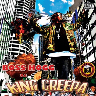 King Creepa (Mac Mall Presents Boss Hogg)