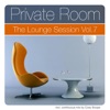 Private Room - the Lounge Session Vol.7, 2007