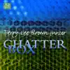 Terry Lee Brown Junior - Chatterbox (Atmospheric Dub)